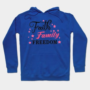 Faith Family Freedom Hoodie